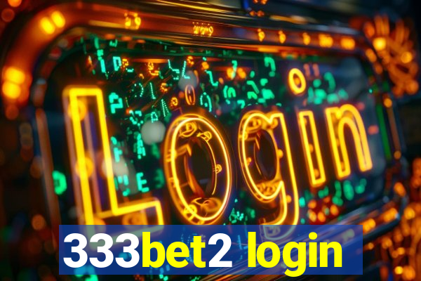 333bet2 login